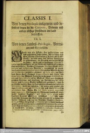 Classis I. Von denen Privilegiis insgemein und besonders denen die die Corpora, Bediente und andere nöthige Persohnen im Land betreffen