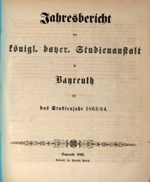 Jahresbericht : bekannt gemacht bei der öffentlichen Preiseaustheilung. 1863/64