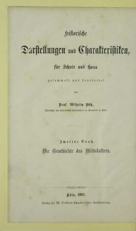 Bd. 2: Die Geschichte des Mittelalters : in abgerundeten Gemälden