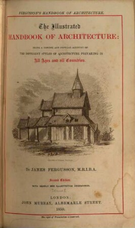 The illustrated Handbook of Architecture being a concise and popular account of the different styles of architecture prevailing in all ages and all countries