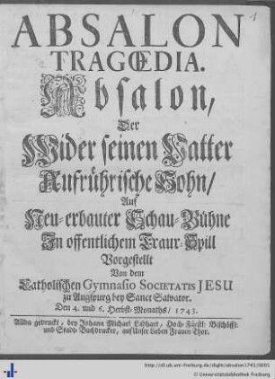 Absalon Tragoedia : Absalon, Der Wider seinen Vatter Aufrührische Sohn