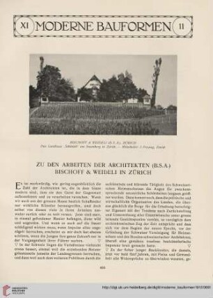 Zu den Arbeiten der Architekten (B.S.A.) Bischoff & Weideli in Zürich
