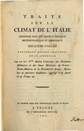 Traité sur le climat de l'Italie consideré sous ses rapports phisiques, météorologiques et medicinaux. 2. contenant 4 chapitres et un appendice