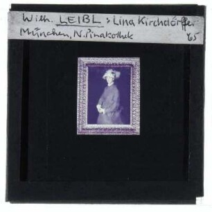 Leibl, Lina Kirchdörfer