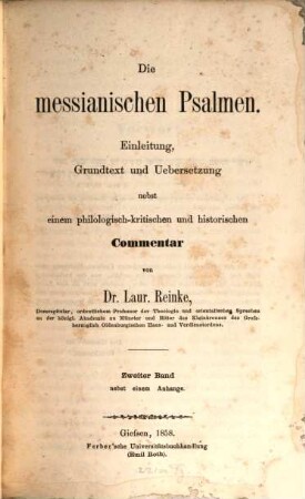 Die messianischen Psalmen : Einleitung, Grundtext und Übersetzung nebst einem philologisch-kritischen und historischen Commentar, 2