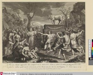 [Die Israeliten beten das Goldene Kalb an; Les Israélites dansant autour du veau d'or]