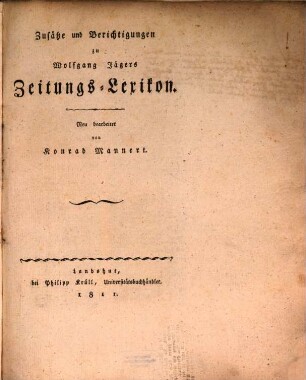 Zusätze und Berichtigungen zu Wolfgang Jägers Zeitungs-Lexikon