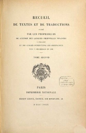 Recueil de textes et de traductions publié par les Professeurs de l'école des langues orientales vivantes à l'occasion du VIIIe congrès international des Orientalistes tenu en Stockholm en 1889, 2