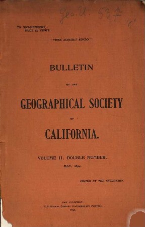 Bulletin of the Geographical Society of California. 2. 1894, Double Number