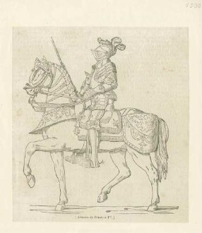 König Franz I. von Frankreich in Rüstung und Lanze zu Pferd, 16. Jahrh., Seitenansicht