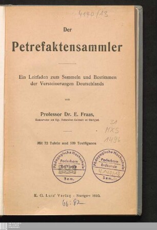 Der Petrefaktensammler : ein Leitfaden zum Sammeln und Bestimmen der Versteinerungen Deutschlands