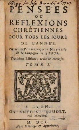 Pensées, Ou Réflexions Chrétiennes Pour Tous Les Jours De l'Année, 1