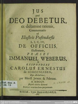 Ius quod Deo Debetur, ex dictamine rationis : Commentario ad Illustris Pufendorfii L. I. C. IV. De Officiis llustratum
