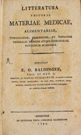 Litteratura Universa Materiae Medicae Alimentariae, Toxicologiae, Pharmaciae, Et Therapiae Generalis, Medicae Atque Chirurgicae, Potissimum Academica