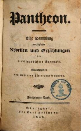 Pantheon : eine Sammlung vorzüglicher Novellen und Erzählungen der Lieblingsdichter Europas. 15