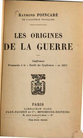 Les origines de la guerre : conférences, prononcées à la "Société des Conférences" en 1921