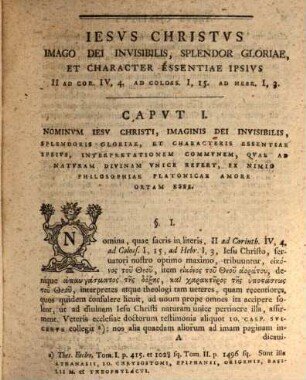 Iesvs Christvs Imago Dei Invisibilis, Splendor Gloriae, Et Character Essentiae Ipsivs : II Ad Cor. IV,4. Ad Coloss. I,15. Ad Hebr. I,3. Dissertatio Inavgvralis Theologica