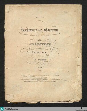 Les diamans de la couronne : Ouverture; arrangée à quatre mains pour le piano