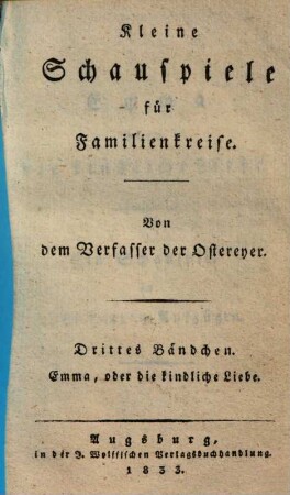 Kleine Schauspiele für Familienkreise, 3.. Emma, oder die kindliche Liebe