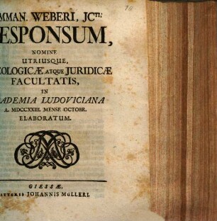 Immanuelis Weberi Responsum, nomine utriusque, Theol. et Iurid. Facultatis, in Academia Ludoviciana a. 1723 m. Oct. elaboratum