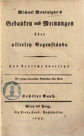 Michael Montaigne's Gedanken und Meinungen über allerley Gegenstände, 6