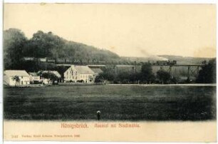 Königsbrück. Auental m. Stadtmühle, Brücke und Eisenbahnzug