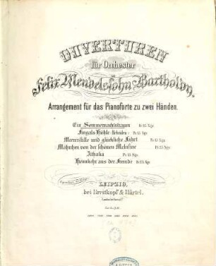 Ouverturen für Orchester, [1].. Ein Sommernachtstraum