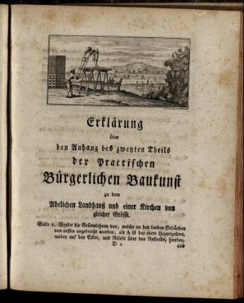 Erklärung über den Anhang des zweyten Theils der Practischen Bürgerlichen Baukunst zu dem Adelichen Landhauß und einer Kirchen von gleicher Grösse
