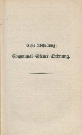 Erste Abtheilung: Communal-Steuer-Ordnung.