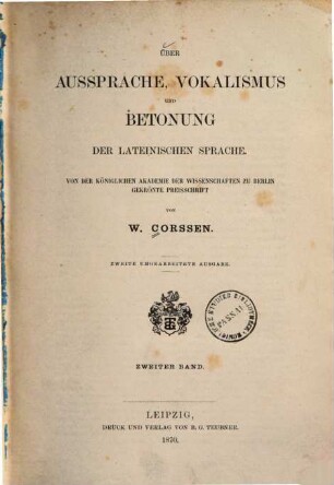 Über Aussprache, Vokalismus und Betonung der lateinischen Sprache : von der königlichen Akademie der Wissenschaften zu Berlin gekrönte Preisschrift, 2