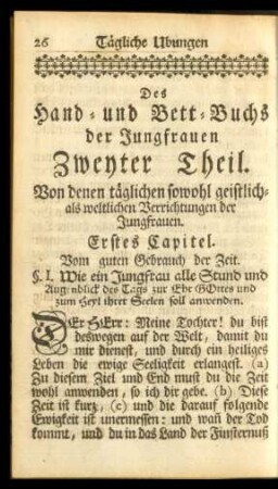 Zweyter Theil. Von denen täglichen sowohl geistlich-als weltlichen Verrichtungen der Jungfrauen