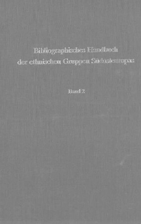 Bibliographisches Handbuch der ethnischen Gruppen Südosteuropas, 2