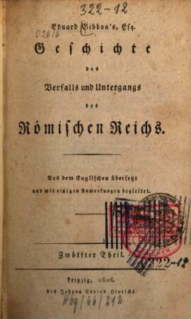 Eduard Gibbon's Geschichte des Verfalls und Untergangs des Römischen Reichs. 12