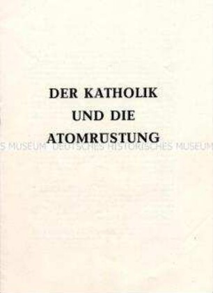 Propagandaschrift der Nationalen Front mit Auszügen aus einer Rede eines westdeutschen Theologen gegen die atomare Aufrüstung