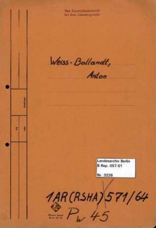 Personenheft Anton Weiss-Bollandt (*17.06.1909), Regierungsrat und SS-Sturmbannführer