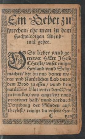 Ein Gebet zu sprechen/ ehe man zu dem Hochwirdigen Abendmal gehet.