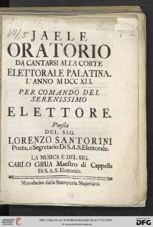 Jaele : Oratorio Da Cantarsi Alla Corte Elettorale Palatina. L' Anno MDCCXLI. Per Comando Del Serenissimo Elettore