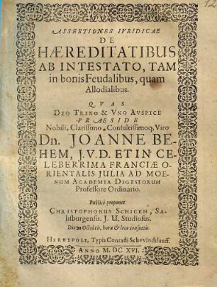 Assertiones iuridicae de haereditatibus ab intestato, tam in bonis feudalibus quam allodialibus