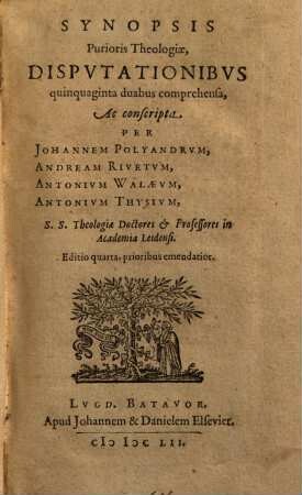 Synopsis purioris theologiae : disputationibus quinquaginta duabus comprehensa, ac conscripta