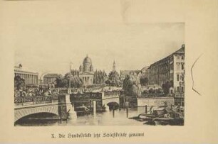 X. Die Hundebrücke jetzt Schloßbrücke genannt
