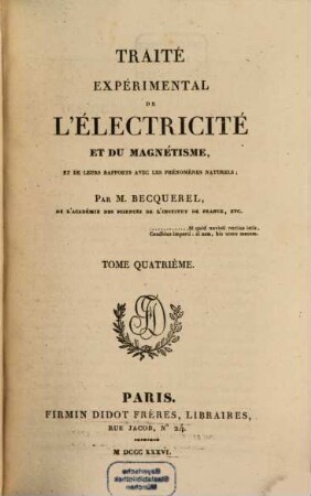 Traité expérimental de l'électricité et du magnétisme et de leurs rapports : avec les phénomènes naturels, 4