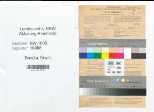 Entnazifizierung Erwin Broska , geb. 25.05.1922 (Registrator)