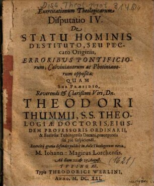 Exercitationum Theologicarum Disputatio IV. De Statu Hominis Destituto, Seu Peccato Originis, Erroribus Pontificiorum, Calvinianorum ac Photinianorum opposita