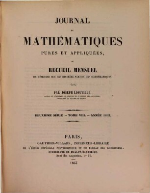 Journal de mathématiques pures et appliquées. 8. 1863