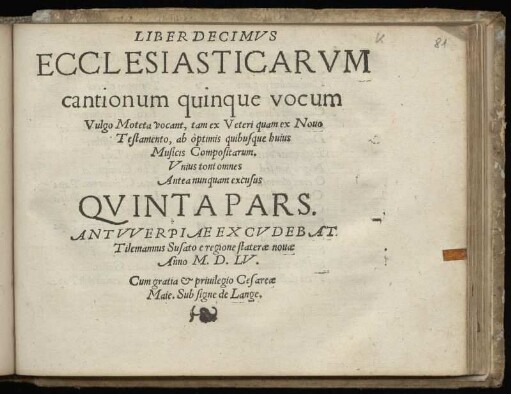 Liber undecimus ecclesiasticarum cantionum quinque vocum ... Quinta Pars