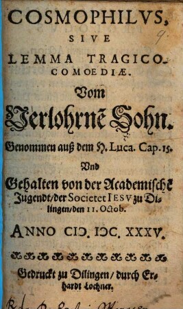 Cosmophilus, sive Lemma tragico-comoedia : Vom Verlohrnen Sohn