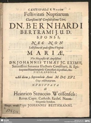 Cantio Euktikē 8. Vocum Festivitati Nuptiarum ... Bernhardi Bertrami ... Nec Non ... Mariae ... Johannis Timaei ... Filiae ...