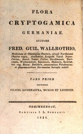 Flora cryptogamica Germaniae, 1. Filices, lichenastra, muscos et lichenes