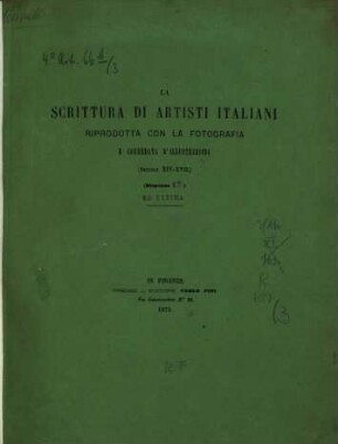 La scrittura di artisti italiani : (Sec. XIV - XVII), 3 Voll.