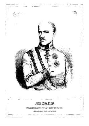 Johann Erzherzog von Oestreich : Reichverweser ueber Deutschland
